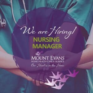Mount Evans Hiring a Manager of Nursing Services